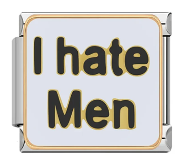 I Hate Men